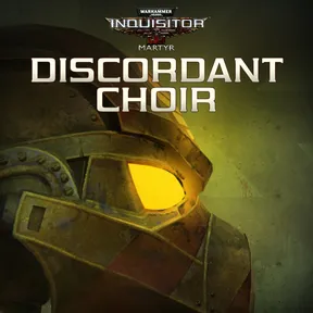 Warhammer 40,000: Inquisitor - Martyr | Discordant Choir cover image