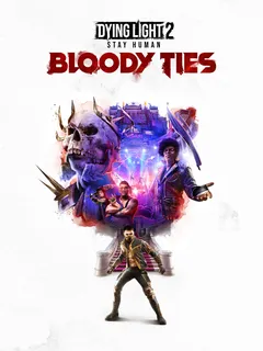 Dying Light 2 Stay Human: Bloody Ties cover image