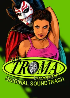 The Troma Project - Original Soundtrash Remastered cover image