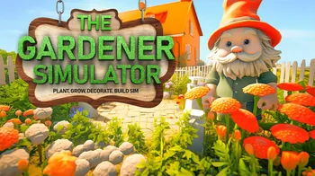 The Gardener Simulator - Plant, Grow, Decorate, Build Sim cover image