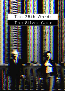 The 25th Ward: The Silver Case cover image