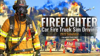 Firefighter:Car Fire Truck Sim Driving 2022 Simulator: Firehouse Challenge cover image