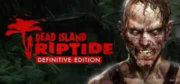 Dead Island: Riptide Definitive Edition cover image