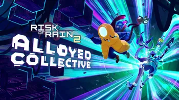 Risk of Rain 2: Alloyed Collective cover image