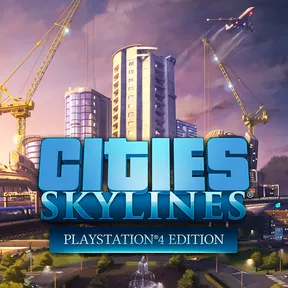 Cities: Skylines - PlayStation®4 Edition cover image