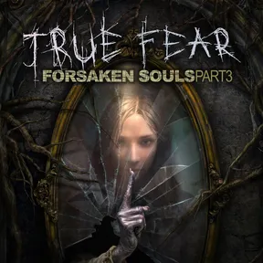 True Fear: Forsaken Souls - Part 3 cover image