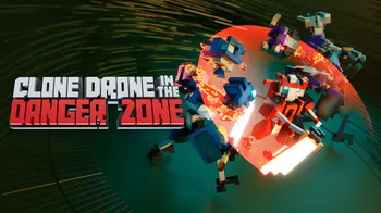 Clone Drone in the Danger Zone cover image