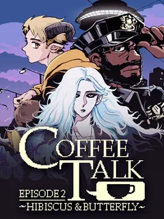 Coffee Talk Episode 2 - Hibiscus and Butterfly cover image