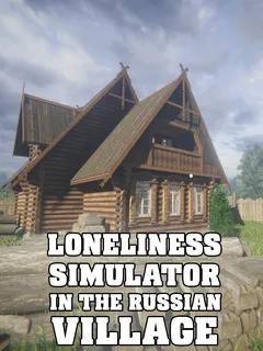 LONELINESS SIMULATOR IN THE RUSSIAN VILLAGE cover image