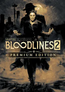 Vampire: The Masquerade® - Bloodlines™ 2: Premium Edition cover image