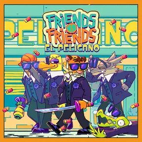 Friends vs Friends: El Pelicano cover image