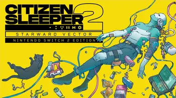Citizen Sleeper 2: Starward Vector – Nintendo Switch™ 2 Edition cover image