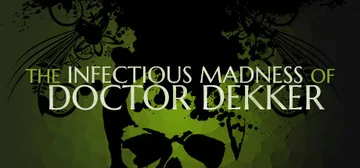 The Infectious Madness of Doctor Dekker cover image