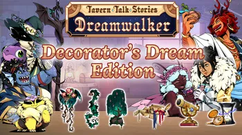 Tavern Talk Stories: Dreamwalker - Decorator’s Dream Edition cover image